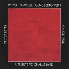 A Tribute to Charlie Byrd by Royce Campbell album reviews, ratings, credits