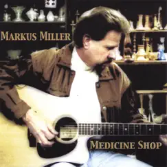 Medicine Shop by Markus Miller album reviews, ratings, credits
