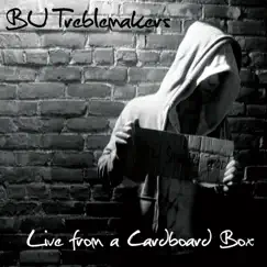 Live from a Cardboard Box by BU Treblemakers album reviews, ratings, credits