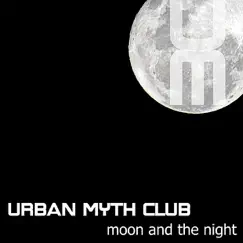 Moon and the Night - Single by Urban Myth Club album reviews, ratings, credits