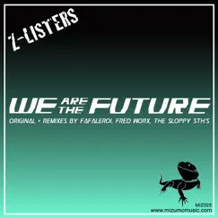 We Are the Future (The Sloppy 5th's Remix) Song Lyrics