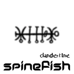 Clandestine by Spinefish album reviews, ratings, credits