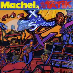 X Amount of Sweetness by Machel Montano & Xtatik album reviews, ratings, credits