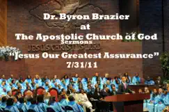 Jesus Our Greatest Assurance by Apostolic Church of God & Pastor Byron T. Brazier album reviews, ratings, credits