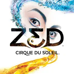 Zed by Cirque du Soleil album reviews, ratings, credits