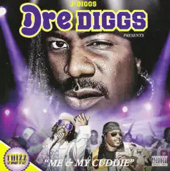 Dre Diggs Presents: Me & My Cuddie by Mac Dre & J-Diggs album reviews, ratings, credits