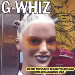 She has that plastic alternative indie emo punk rock manequin look! by G-Whiz album reviews, ratings, credits