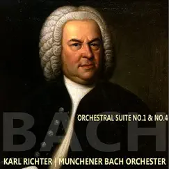 Bach: Orchestral Suite No. 1 & No. 4 by Müchener Bach Orchester & Karl Richter album reviews, ratings, credits
