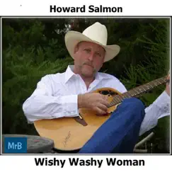 Wishy Washy Woman by Howard Salmon album reviews, ratings, credits