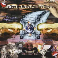 No You No Us No Perfect Circle by The Doomsday Device album reviews, ratings, credits