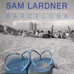 Barcelona by Sam Lardner album reviews, ratings, credits