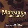 Unchain My Soul album lyrics, reviews, download