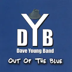 Out of the Blue by DYB Dave Young Band album reviews, ratings, credits
