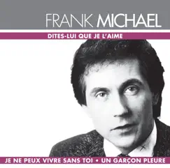 Dites lui que je l'aime by Frank Michael album reviews, ratings, credits