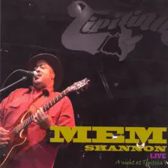 Live: a Night At Tipitina's by Mem Shannon album reviews, ratings, credits