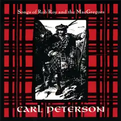 Songs of Rob Roy and the MacGregors by Carl Peterson album reviews, ratings, credits