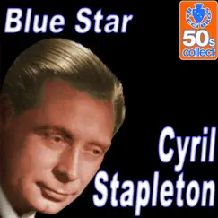 Blue Star (Remastered) - Single by Cyril Stapleton album reviews, ratings, credits