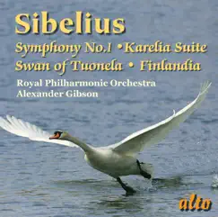 Sibelius: Symphony No. 1 - Karelia Suite - Swan of Tuonela - Finlandia by Royal Philharmonic Orchestra & Sir Alexander Gibson album reviews, ratings, credits