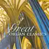 Great Organ Classics album lyrics, reviews, download