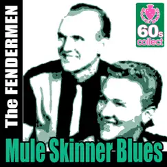 Mule Skinner Blues (Remastered) - Single by The Fendermen album reviews, ratings, credits