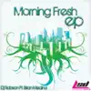 Morning Fresh EP (feat. Brian Medina) album lyrics, reviews, download