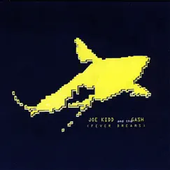 Fever Dreams by Joe Kidd and the Gash album reviews, ratings, credits