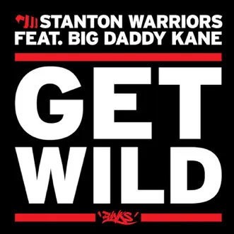 Get Wild by Stanton Warriors album download