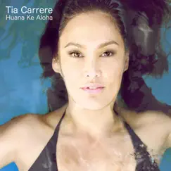 Huana Ke Aloha by Tia Carrere, Daniel Ho & Amy Ku'uleialoha Stillman album reviews, ratings, credits