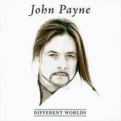 Different Worlds by John Payne album reviews, ratings, credits
