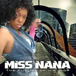 The Future of Hip Hop by MISS NANA album reviews, ratings, credits