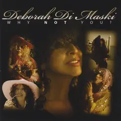 Why Not You? by Deborah Di Maski album reviews, ratings, credits