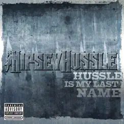 Hussle Is My Last Name - Single by Nipsey Hussle album reviews, ratings, credits