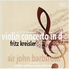 Brahms: Violin Concerto In D, Op. 77 by Fritz Kreisler, London Philharmonic Orchestra & Sir John Barbirolli album reviews, ratings, credits