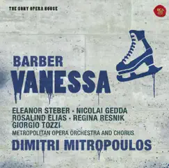 Barber: Vanessa by Dimitri Mitropoulos, The Metropolitan Opera Chorus & The Metropolitan Opera Orchestra album reviews, ratings, credits