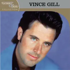Platinum & Gold Collection (Remastered) by Vince Gill album reviews, ratings, credits
