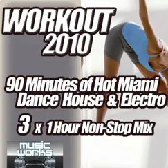 Workout 2010 - Miami Ultra Dance House and Electro Pumping Cardio Fitness Gym Work Out Mix to Help Shape Up by Various Artists album reviews, ratings, credits