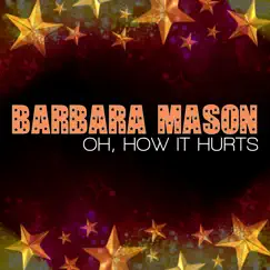 Oh, How It Hurts by Barbara Mason album reviews, ratings, credits