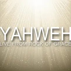 Yahweh (Live from Rock of Grace) - Single by Jordan Biel album reviews, ratings, credits