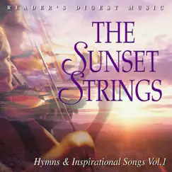 Reader's Digest Music: The Sunset Strings: Hymns & Inspirational Songs, Vol. 1 by The Sunset Strings album reviews, ratings, credits