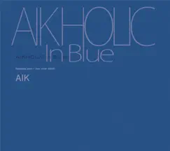 AIKHOLIC In Blue by AIK album reviews, ratings, credits