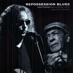 Repossession Blues Vol. 1 by Dave Thomas With Special Guest Wallace Coleman album reviews, ratings, credits