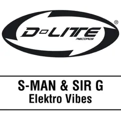 Elektro Vibes by S-Man & Sir G album reviews, ratings, credits