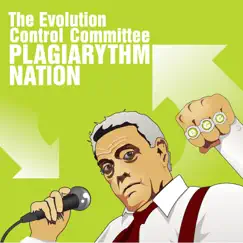 Plagiarythm Nation, Vol. 2.0 by The Evolution Control Committee album reviews, ratings, credits