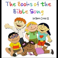 The Books of the Bible Song by Bert Cross II - Single by Bert Cross 2 and the Holy Kids album reviews, ratings, credits