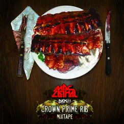 Crown Prime Rib Mixtape by Mac Lethal album reviews, ratings, credits