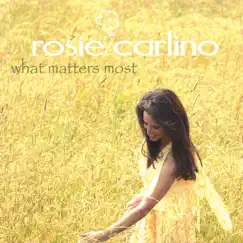 What Matters Most by Rosie Carlino album reviews, ratings, credits