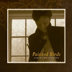 Painted Birds by Janie Christensen album reviews, ratings, credits