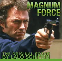 Magnum Force (The Original Score) by Lalo Schifrin album reviews, ratings, credits
