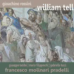 Rossini: William Tell by Giuseppe Taddei, Francesco Molinari Pradelli, Mario Filippeschi & Gabriella Tucci album reviews, ratings, credits