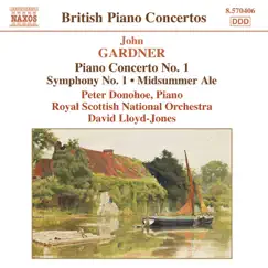 Gardner: Piano Concerto No. 1 - Symphony No. 1 - Midsummer Ale Overture by David Lloyd-Jones, Peter Donohoe & Royal Scottish National Orchestra album reviews, ratings, credits